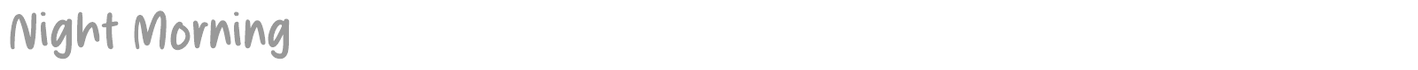 Night Morning font preview